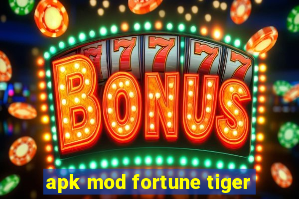 apk mod fortune tiger